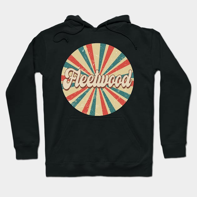 Circle Design Fleetwood Proud Name Birthday 70s 80s 90s Styles Hoodie by Friday The 13th